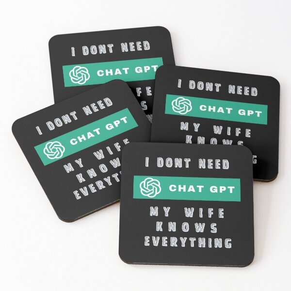 Item preview, I Don't Need ChatGPT My Wife Knows Everything designed and sold by AzlanStudio.