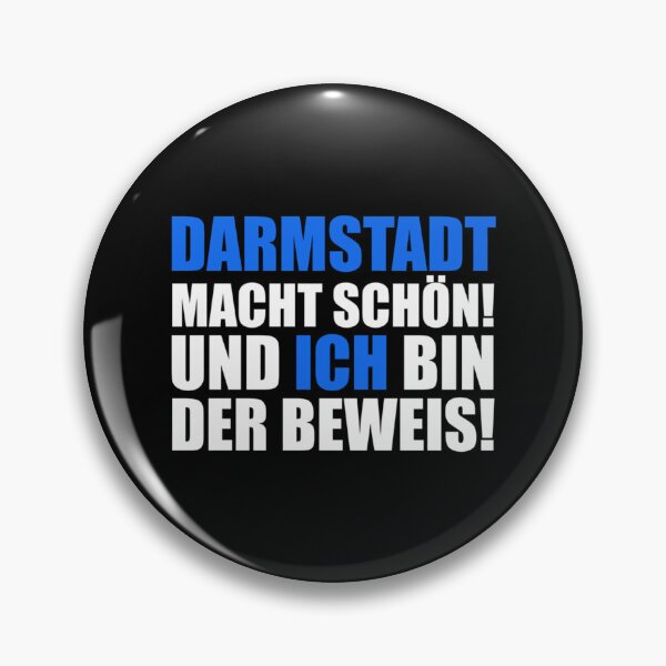 Item preview, Darmstadt Spruch DARMSTADT MACHT SCHÖN UND ICH BIN DER BEWEIS    designed and sold by chuathaylanh.