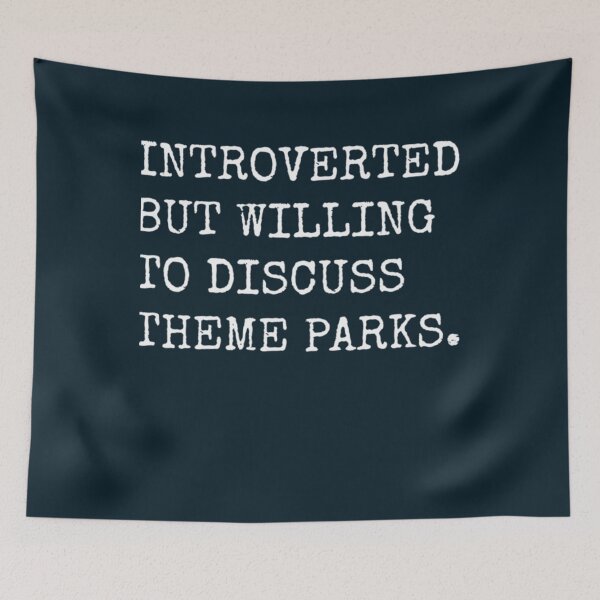 Item preview, Introverted But Willing To Discuss Theme Parks    designed and sold by Nathan-Roberts.