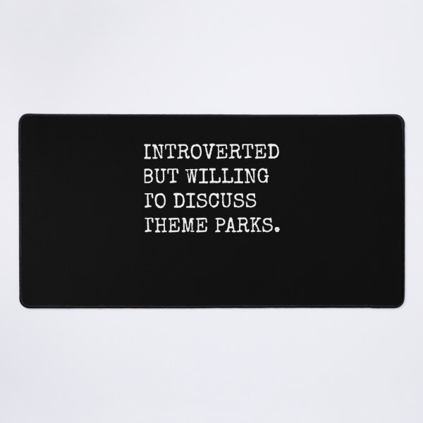 Item preview, Introverted But Willing To Discuss Theme Parks designed and sold by Nathan-Roberts.