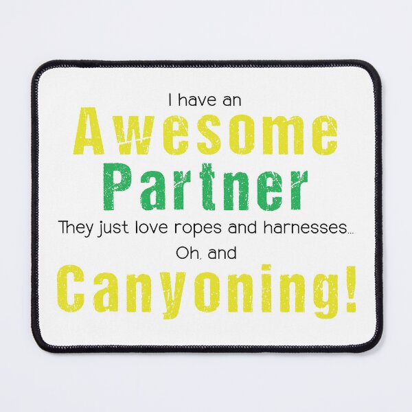 Item preview, I have an Awesome Partner They just love ropes and harnesses... Oh, and Canyoning designed and sold by Adventure-Stuff.