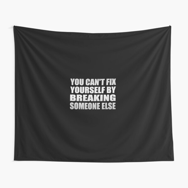 Item preview, You can't fix yourself by breaking someone else designed and sold by MaryGuzman6.
