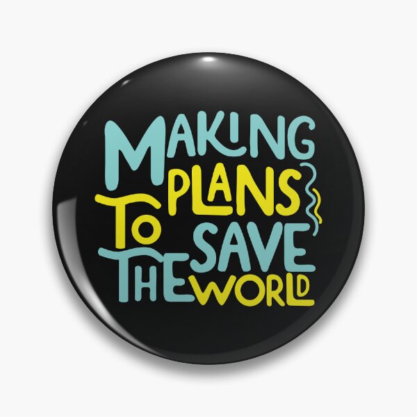 Item preview, Making Plans to Save the World designed and sold by S Cube Design.