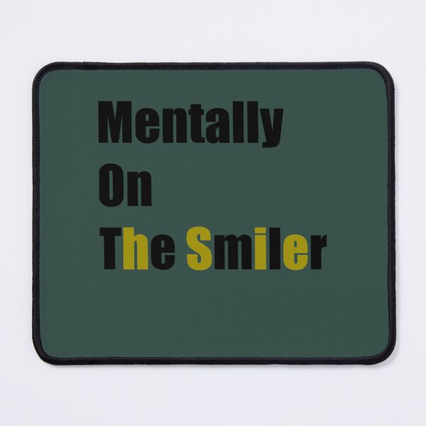 Item preview, Mentally on THE SMILER designed and sold by Nathan-Roberts.
