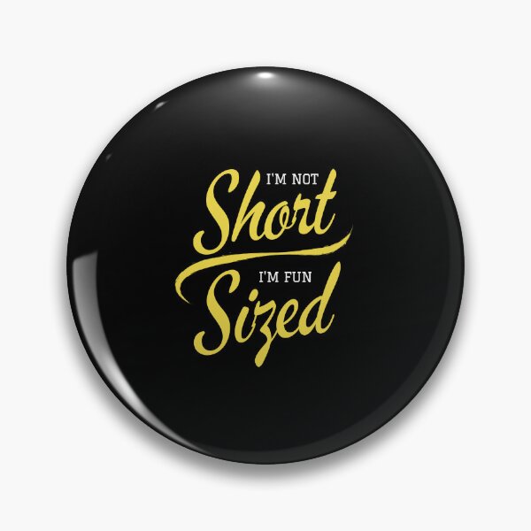 Item preview, Im Not Short Im Fun Size | Funny Short Person designed and sold by AmberSiraj.