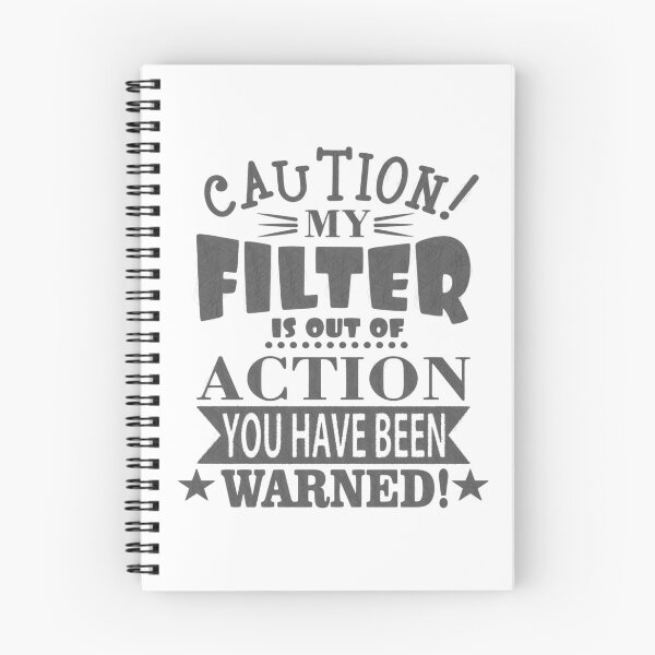Item preview, Caution: My Filter is Out of Action - Funny Quote Design designed and sold by RedArtsDesign.