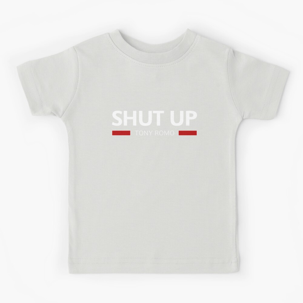 TM SHUT UP TONY ROMO Essential T-Shirt for Sale by LizethDe085