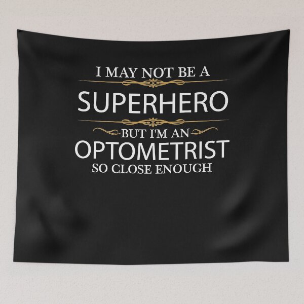 Item preview, May Not Be a Superhero but I am an Optometrist  designed and sold by losttribe.