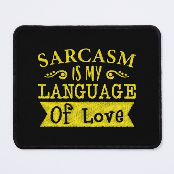 Item preview, Sarcasm is My Love Language | Witty and Playful Quote Design designed and sold by RedArtsDesign.