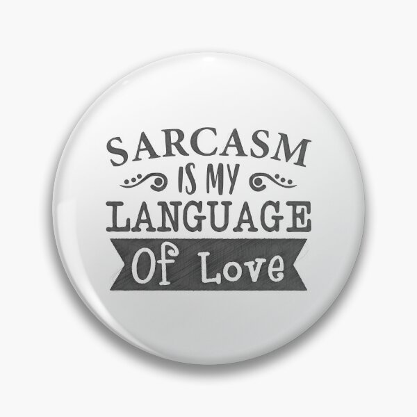 Item preview, Sarcasm is My Love Language, Express Your Love with Sarcasm | Bold and Playful Quote Design designed and sold by RedArtsDesign.