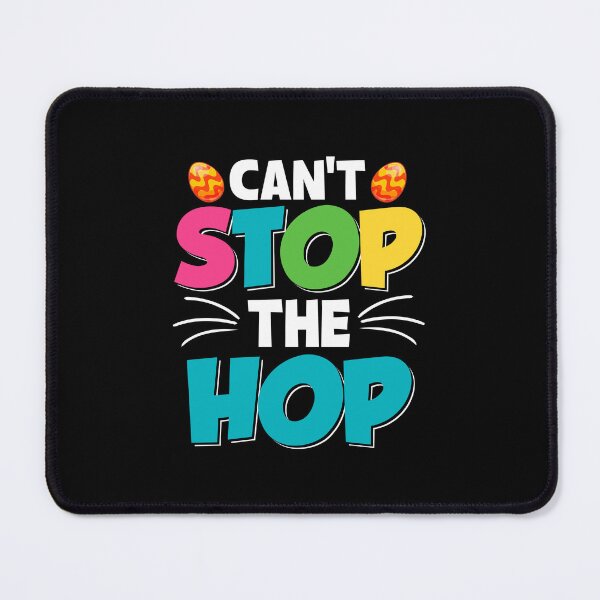 Item preview, Can't Stop The Hop - For Easter Time Lovers designed and sold by Prettygraphe.