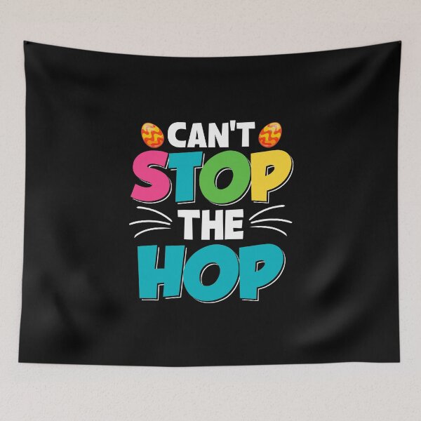 Item preview, Can't Stop The Hop - For Easter Time Lovers designed and sold by Prettygraphe.