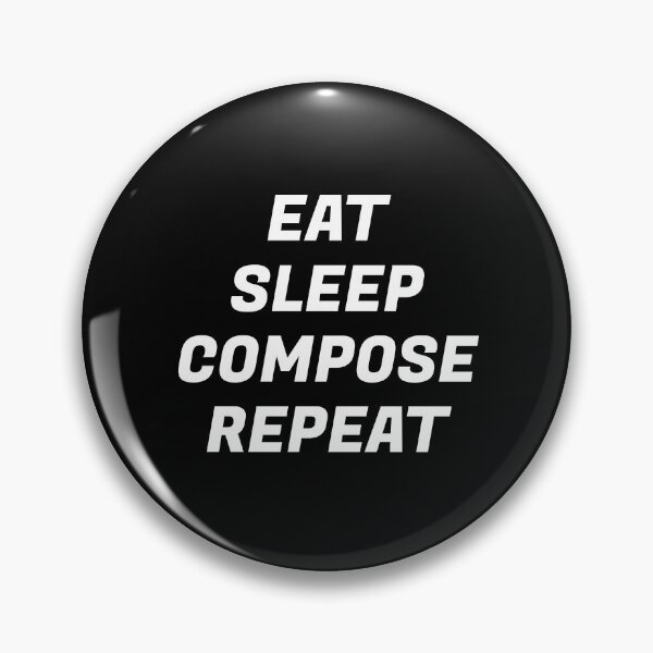 Item preview, Eat Sleep Compose Repeat designed and sold by Inspirationmotivation.