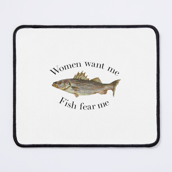 Item preview, Women want me, fish fear me designed and sold by Hannahrose96.