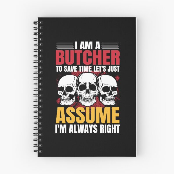 Item preview, I AM A BUTCHER TO SAVE TIME LET´S JUST ASSUME I´M ALWAYS RIGHT - funny butcher shop slogan designed and sold by KatisDesign.