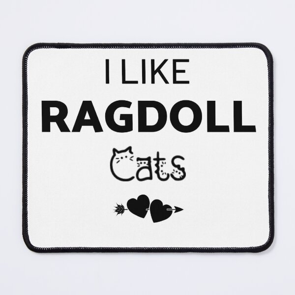 Item preview, I Like Ragdoll Cats designed and sold by inspireartistry ⭐⭐⭐⭐⭐.