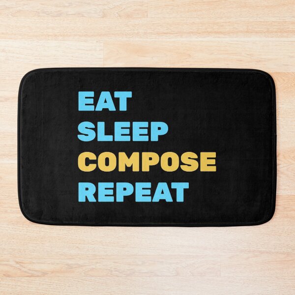 Item preview, Eat Sleep Compose Repeat designed and sold by Inspirationmotivation.