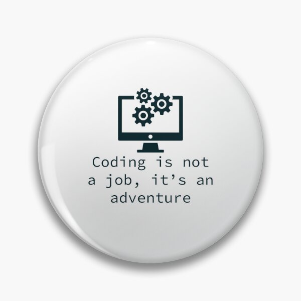 Item preview, Coding is not a job, it's an adventure | Coding quote designed and sold by Sjekkieboem.