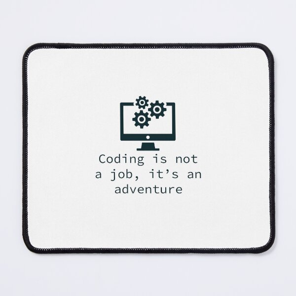 Item preview, Coding is not a job, it's an adventure | Coding quote designed and sold by Sjekkieboem.