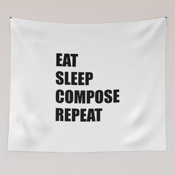 Artikelvorschau, Eat Sleep Compose Repeat entworfen und verkauft von Inspirationmotivation.