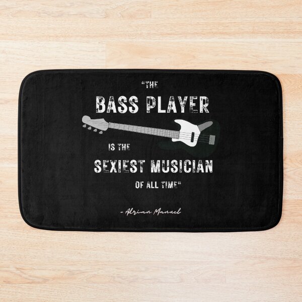 Item preview, The Bass Player is the Sexiest Musician of All Time - Adrian Manuel designed and sold by TitoTitaPhotos.
