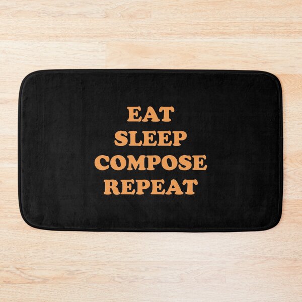 Item preview, Eat Sleep Compose Repeat designed and sold by Inspirationmotivation.