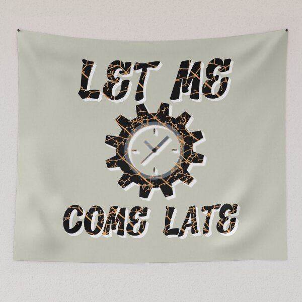 Item preview, Let me come late designed and sold by sednalafandy79.