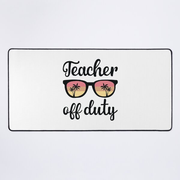 Item preview, TEACHER OFF DUTY designed and sold by SticerOcean.