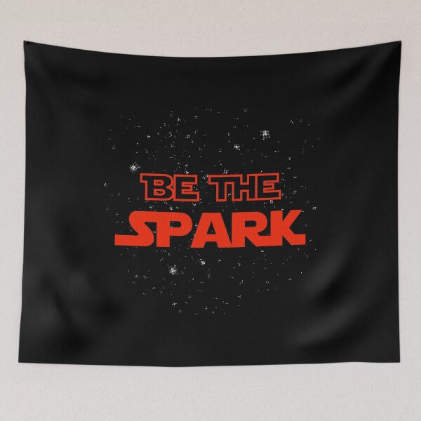 Item preview, Be The Spark designed and sold by pixhunter.