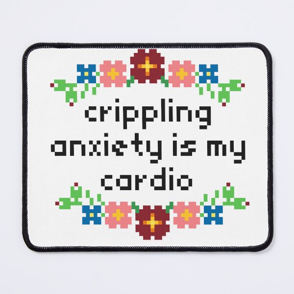 Item preview, Crippling anxiety is my cardio designed and sold by MadebyPixels.