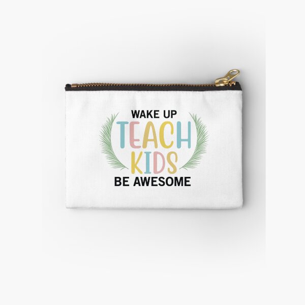 Item preview, WAKE UP TEACH KIDS BE AWESOME designed and sold by SticerOcean.