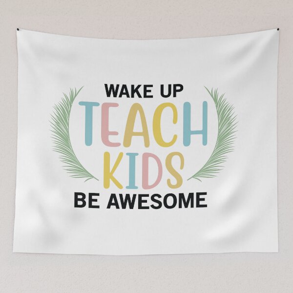 Item preview, WAKE UP TEACH KIDS BE AWESOME designed and sold by SticerOcean.