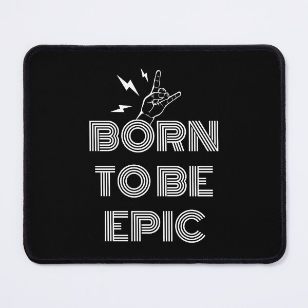 Item preview, born to be epic designed and sold by NickLivin.