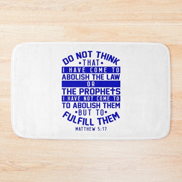 Item preview, Matthew 5:17 I Have Not Come To Abolish The Law Or The Prophets designed and sold by plushism.