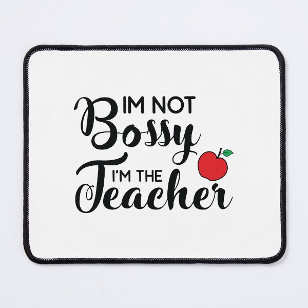 Item preview, IM NOT BOSSY I'M THE TEACHER designed and sold by SticerOcean.