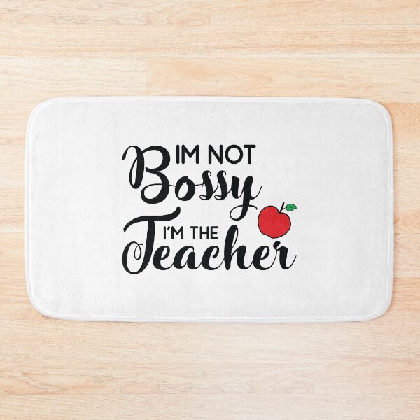 Item preview, IM NOT BOSSY I'M THE TEACHER designed and sold by SticerOcean.