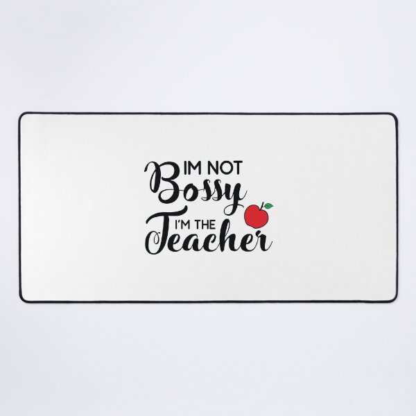 Item preview, IM NOT BOSSY I'M THE TEACHER designed and sold by SticerOcean.