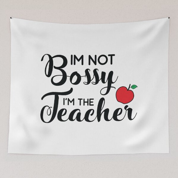 Item preview, IM NOT BOSSY I'M THE TEACHER designed and sold by SticerOcean.