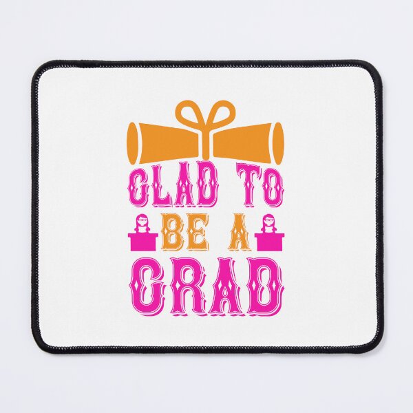 Item preview, GLAD TO BE A GRAD designed and sold by SticerOcean.