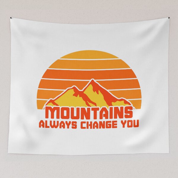 Item preview, Mountains Always Change You designed and sold by Melcu.