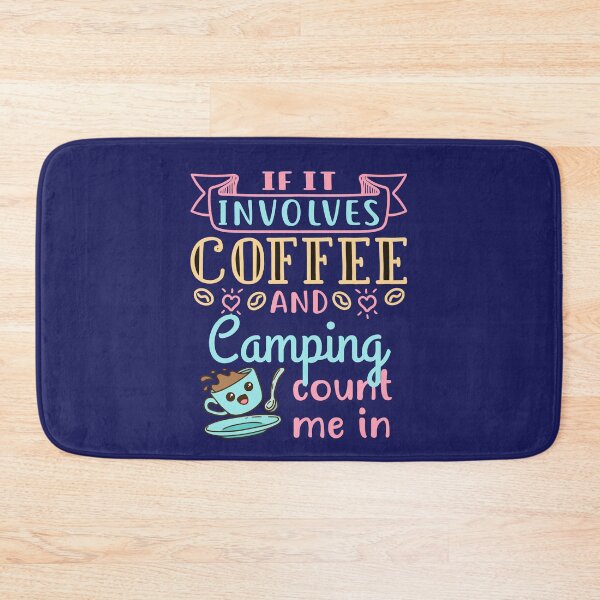 Item preview, If It Involves Coffee and Camping Count Me In designed and sold by jaygo.