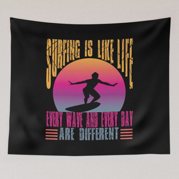 Item preview, SURFING IS LIFE EVERY WAVE AND EVERY DAY ARE DIFFERENT FUNNY COLORFUL designed and sold by al21ex.