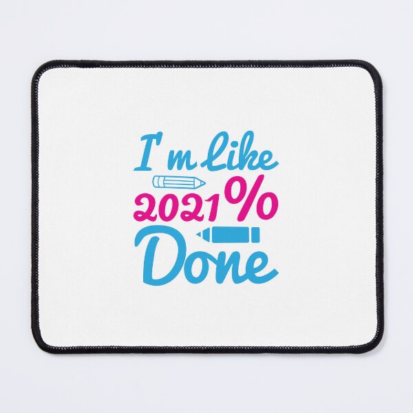 Item preview, I'M LIKE 2021% DONE designed and sold by SticerOcean.