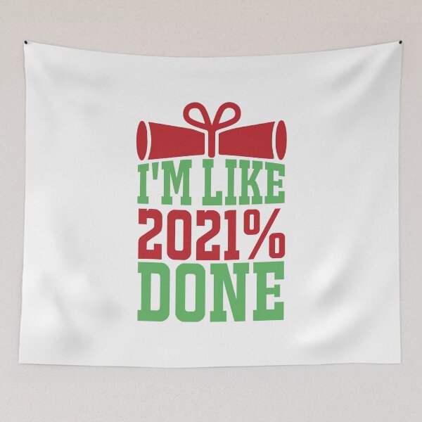 Item preview, I'M LIKE 2021% DONE designed and sold by SticerOcean.