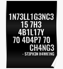 Intelligence is the ability to adapt to change! Poster