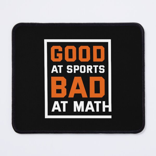 Item preview, Good at Sports Bad at Math designed and sold by artbysugu.