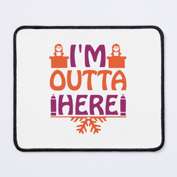 Item preview, I'M OUTTA HERE designed and sold by SticerOcean.