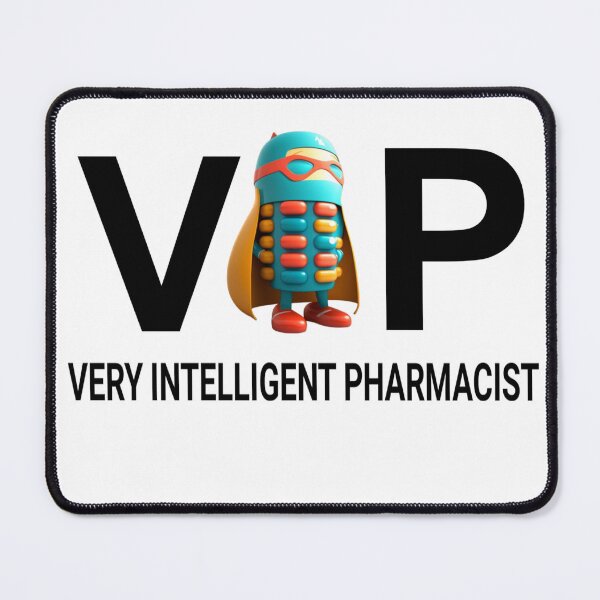 Item preview, VIP, very intelligent pharmacist  designed and sold by fattim3.