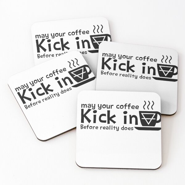 Item preview, May Your Coffee Kick In Before Reality Does 1899 Dark designed and sold by hamzab7.