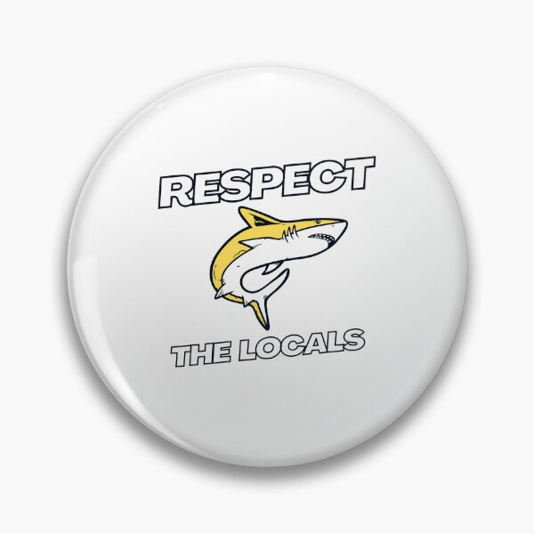 Item preview, Respect The Locals Shark designed and sold by woshgo.